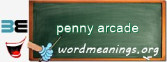 WordMeaning blackboard for penny arcade